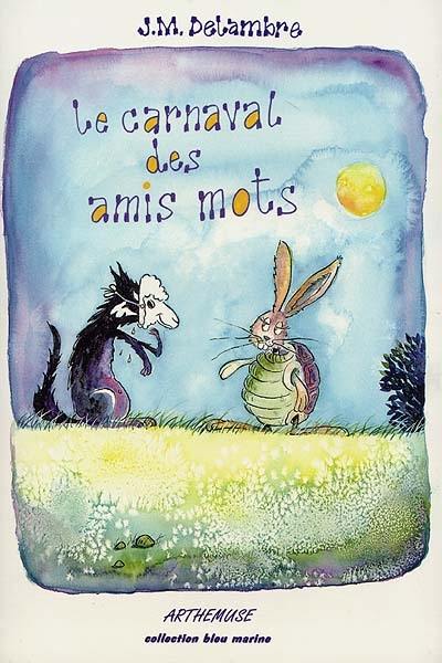 Le carnaval des amis mots