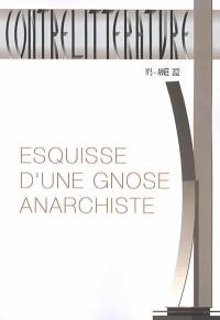 Contrelittérature : nouvelle série, n° 5. Esquisse d'une gnose anarchiste