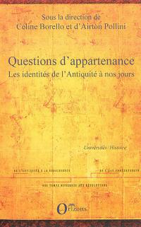 Questions d'appartenance : les identités de l'Antiquité à nos jours