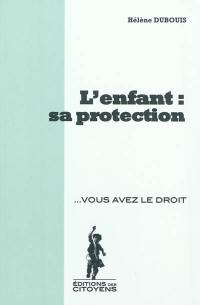 L'enfant : sa protection