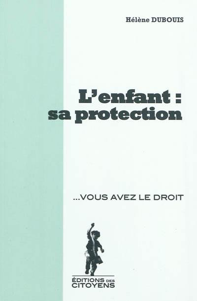 L'enfant : sa protection