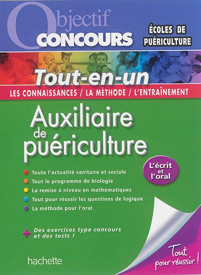 Auxiliaire de puériculture : l'écrit et l'oral : tout-en-un