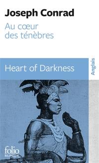 Au coeur des ténèbres. Heart of darkness