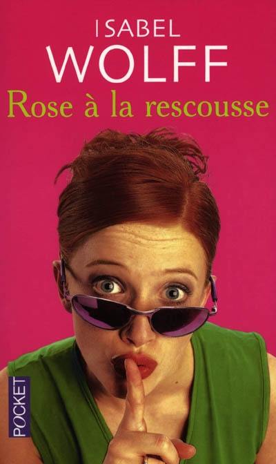 Rose à la rescousse