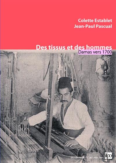 Des tissus et des hommes : Damas vers 1700