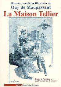 Oeuvres complètes illustrées de Guy de Maupassant. La maison Tellier