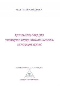 Recueil des caresses échangées entre Camille Claudel et Auguste Rodin