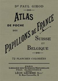 Atlas de poche des papillons de France, Suisse et Belgique les plus répandus : avec description de leurs chenilles et chrysalides et étude d'ensemble sur les papillons