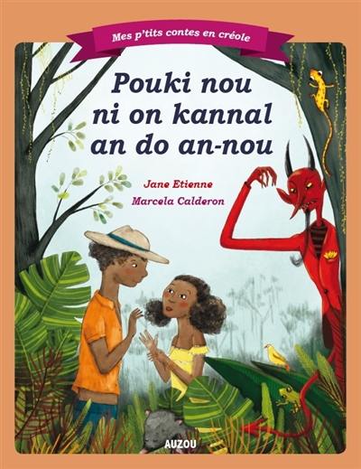 Pouki nou ni on kannal an do an-nou. L'origine du canal dans le dos