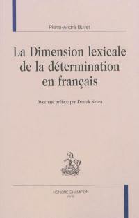 La dimension lexicale de la détermination en français