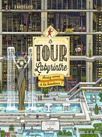 La tour labyrinthe : serez-vous à la hauteur ?