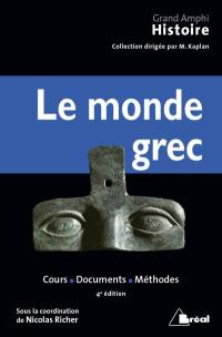 Histoire ancienne. Vol. 1. Le monde grec : cours, documents, méthodes