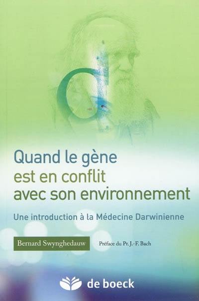 Quand le gène est en conflit avec son environnement : une introduction à la médecine darwinienne