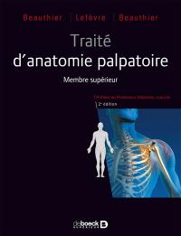 Traité d'anatomie palpatoire. Membre supérieur