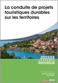 La conduite de projets touristiques durables sur les territoires