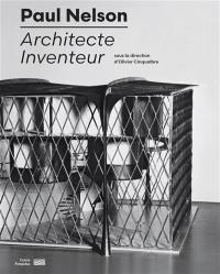 Paul Nelson : architecte inventeur