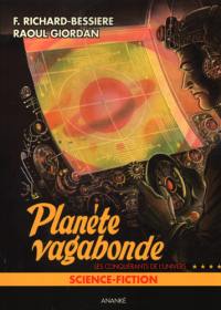 Les conquérants de l'Univers. Vol. 4. La planète vagabonde