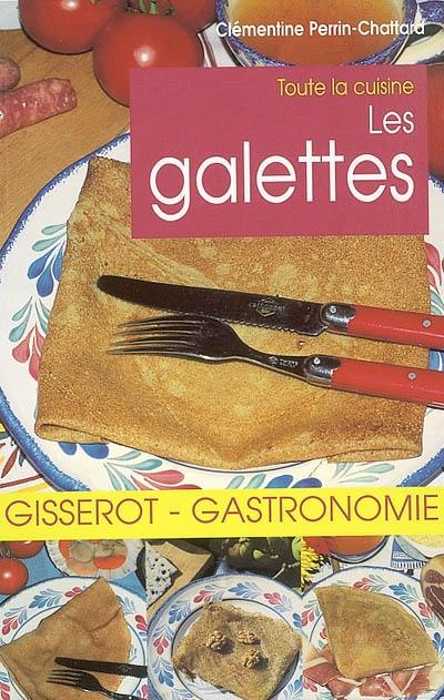 Les galettes : toute la cuisine