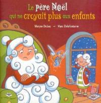 Le père Noël qui ne croyait plus aux enfants