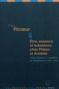 Etre, essence et substance chez Platon et Aristote : cours professé à l'université de Strasbourg en 1953-1954