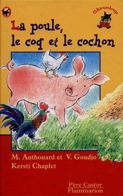 La poule, le coq, et le cochon