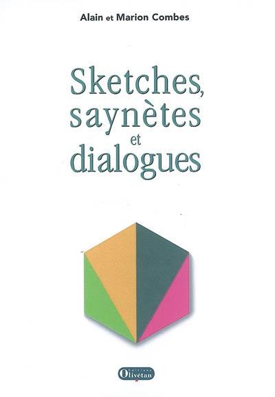 Sketches, saynètes et dialogues : pour Noël, Pâques et toute l'année