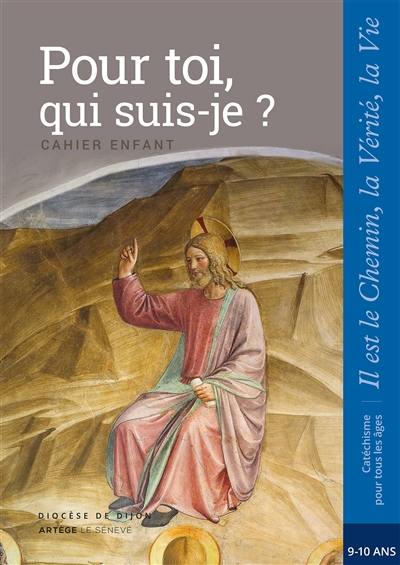 Pour toi, qui suis-je ? : cahier enfant, CM1, 9-10 ans