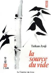 La Source du vide : enseignements zen