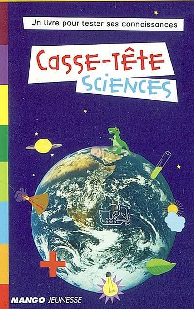 Casse-tête sciences : un livre pour tester ses connaissances