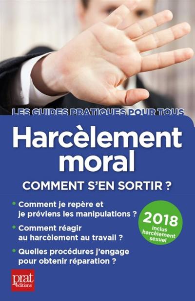 Harcèlement moral : comment s'en sortir ? : 2018