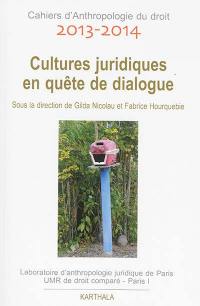 Cultures juridiques en quête de dialogue