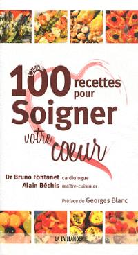 100 recettes pour soigner votre coeur