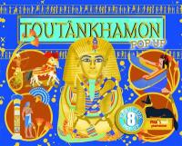 Toutankhamon : pop-up : 8 fabuleux pop-up