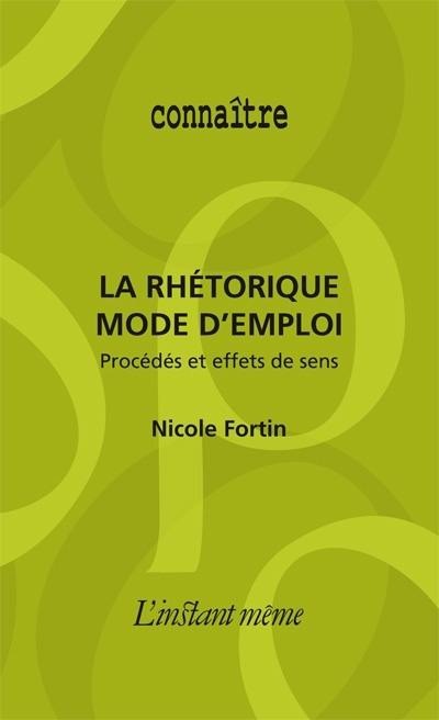 La rhétorique, mode d'emploi : procédés et effets de sens