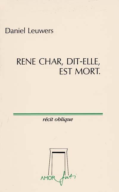 René Char, dit-elle, est mort