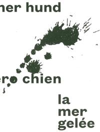 La Mer gelée, n° 7. Numéro chien. Nummer Hund