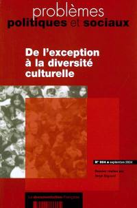 Problèmes politiques et sociaux, n° 904. De l'exception à la diversité culturelle