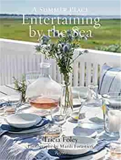 Entertaining by the Sea : A Summer Place