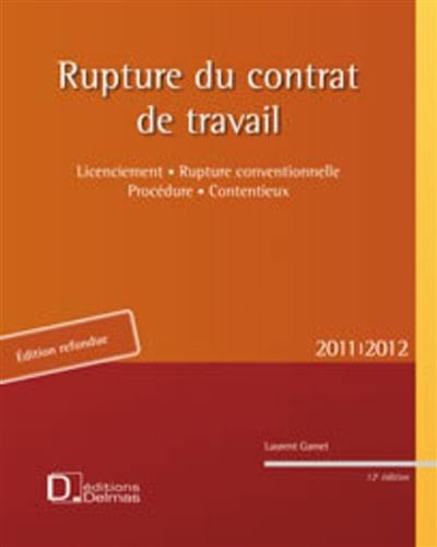 Rupture du contrat de travail : licenciement, rupture conventionnelle, procédure, contentieux