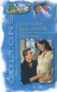 Les Coltons : famille, pouvoir, prestige. Vol. 11. Une liaison sous contrat