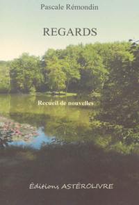 Regards : recueil de nouvelles