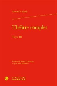 Théâtre complet. Vol. 3