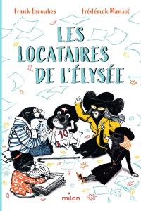 Les locataires de l'Elysée