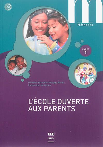 L'école ouverte aux parents, A1.1-A1 : livret 1 L'école ouverte aux parents, A1.1-A1 : livret 1
