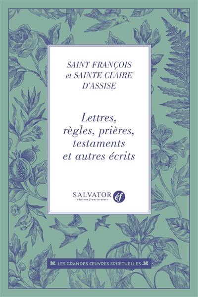 Lettres, règles, prières, testaments et autres écrits