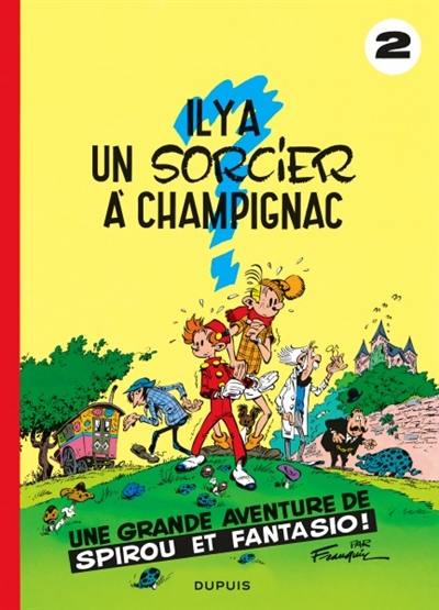 Spirou et Fantasio. Vol. 2. Il y a un sorcier à Champignac