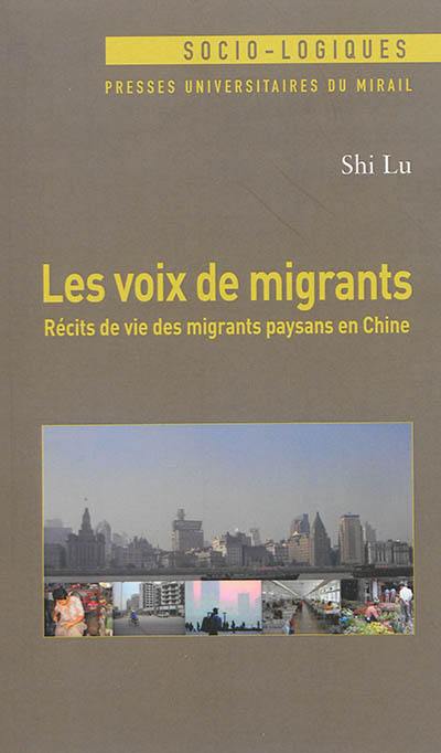 Les voix de migrants : récits de vie des migrants paysans en Chine