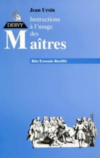 Instructions à l'usage des Maîtres au rite écossais rectifié