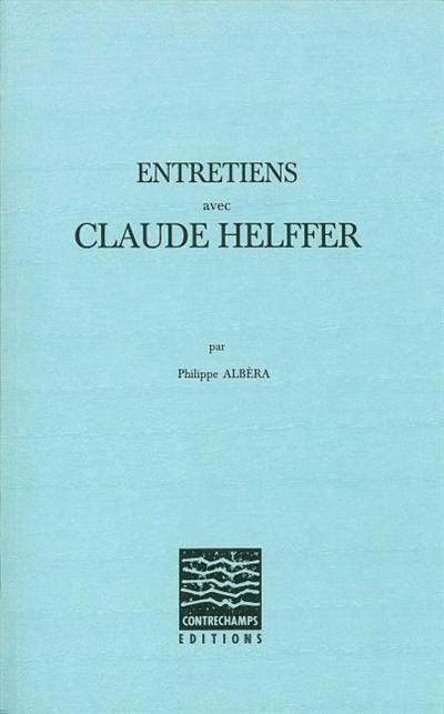 Entretiens avec Claude Helffer