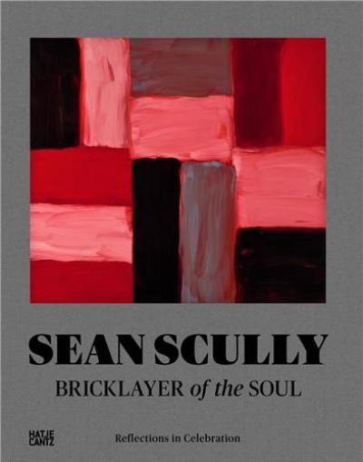 Sean Scully Bricklayer of the Soul